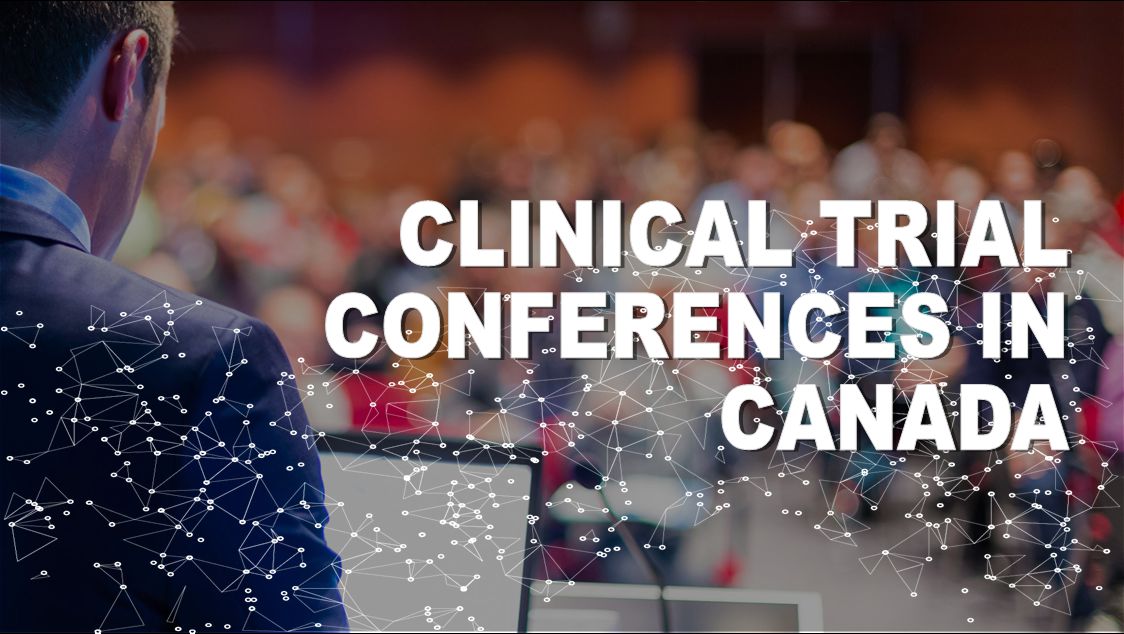 List of Clinical Trial Events, Conferences, Summits in Canada