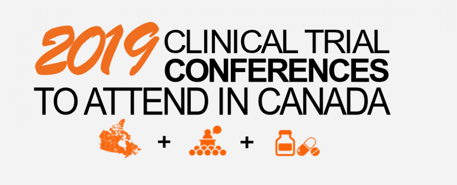 Top 2019 Clinical Trial and Pharma Conferences to attend in Canada